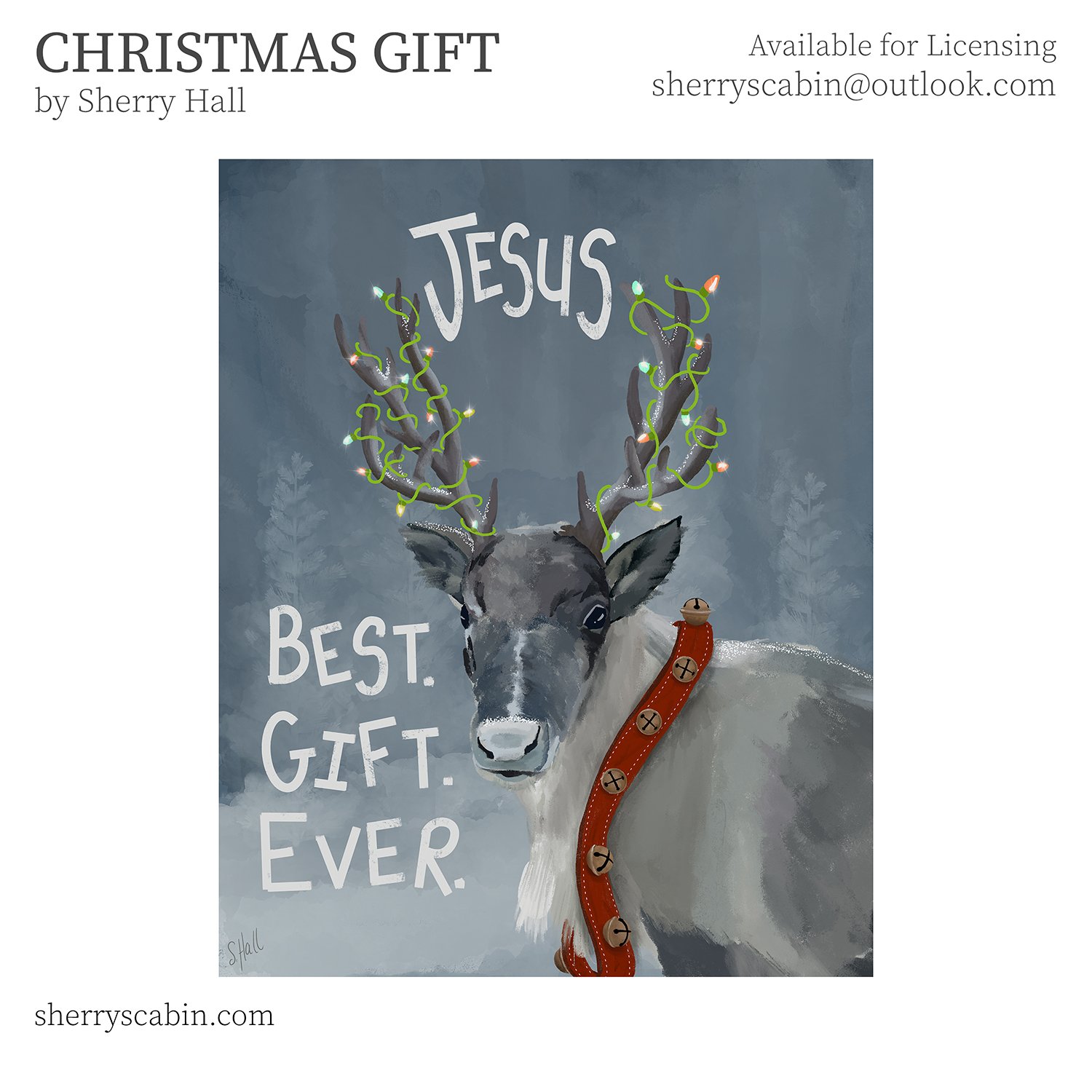 Best Gift Ever - Jesus Christmas Reindeer art by Sherry Hall