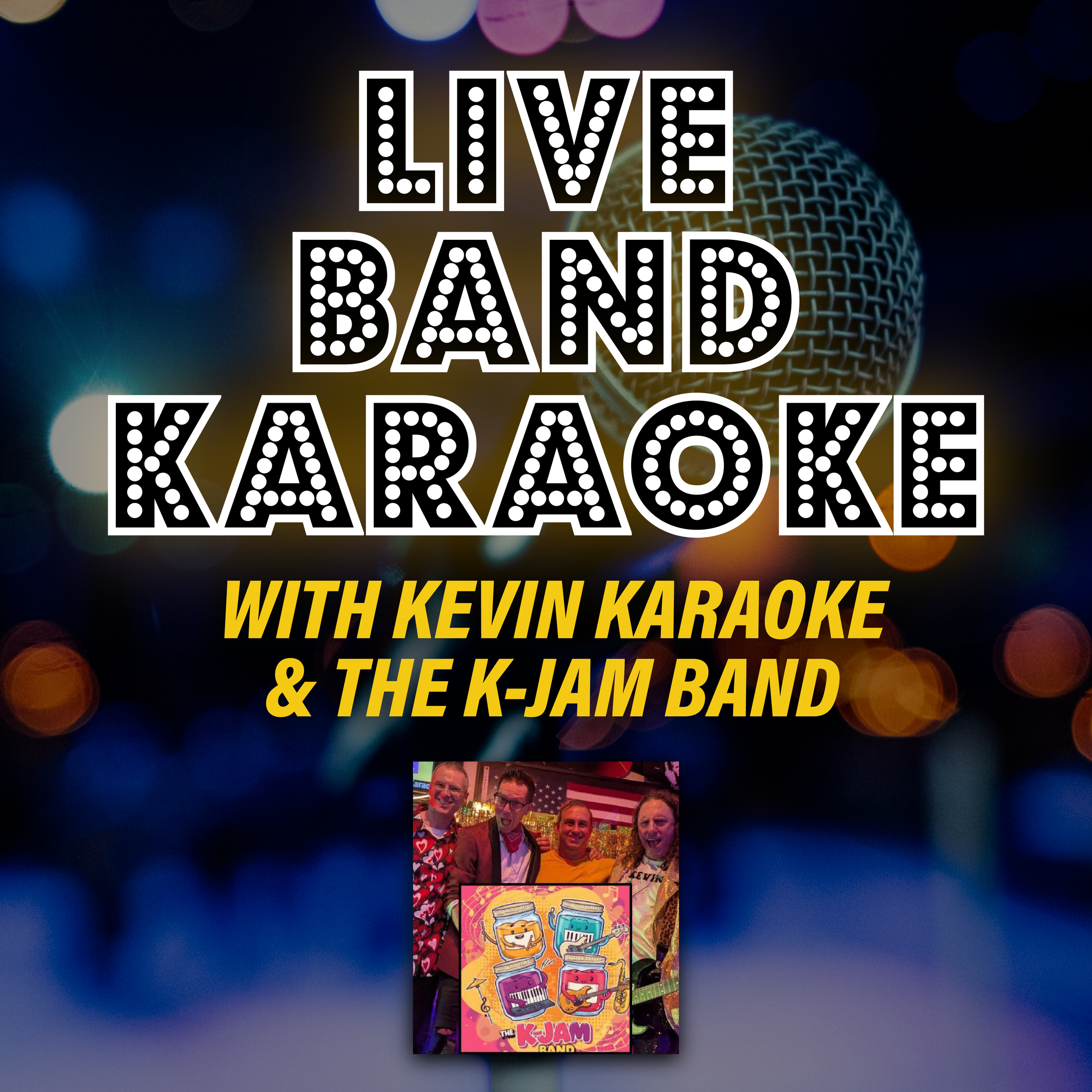 Live Band Karaoke with Kevin Karaoke & The K-Jam Band.