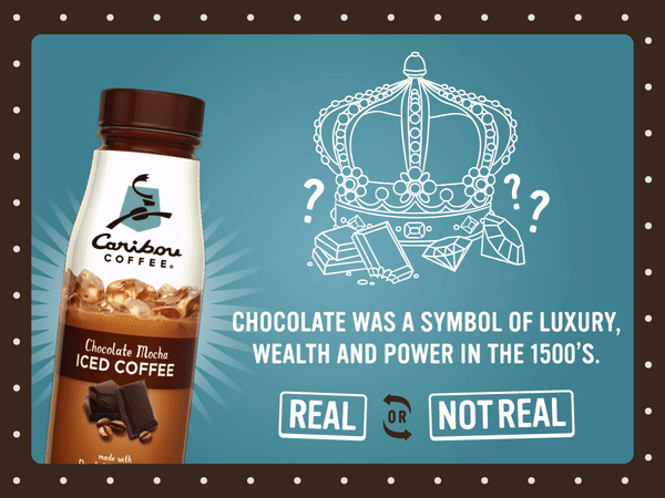 A promotional graphic for Caribou Coffee's Chocolate Mocha Iced Coffee. The background features a drawing of a crown with diamonds and question marks, highlighting the symbolic meaning of chocolate as a symbol of luxury, wealth, and power in the 1500s.