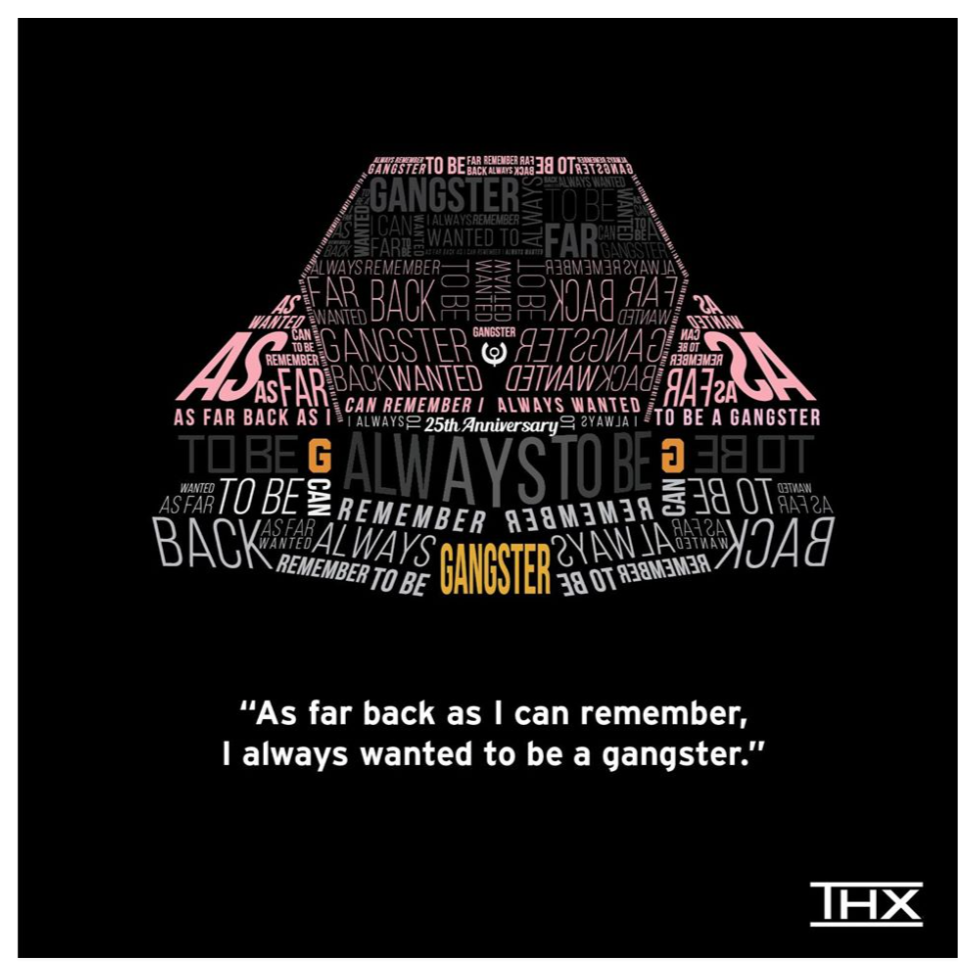 Word art in the shape of a person with a pink, black, gray, and white theme, containing words like 'GANGSTER', 'ALWAYS TO BE', 'TO BE', 'WANTED', and the phrase 'As far back as I can remember, I always wanted to be a gangster.' at the bottom. The image has a black background with a white THX logo in the lower right corner.