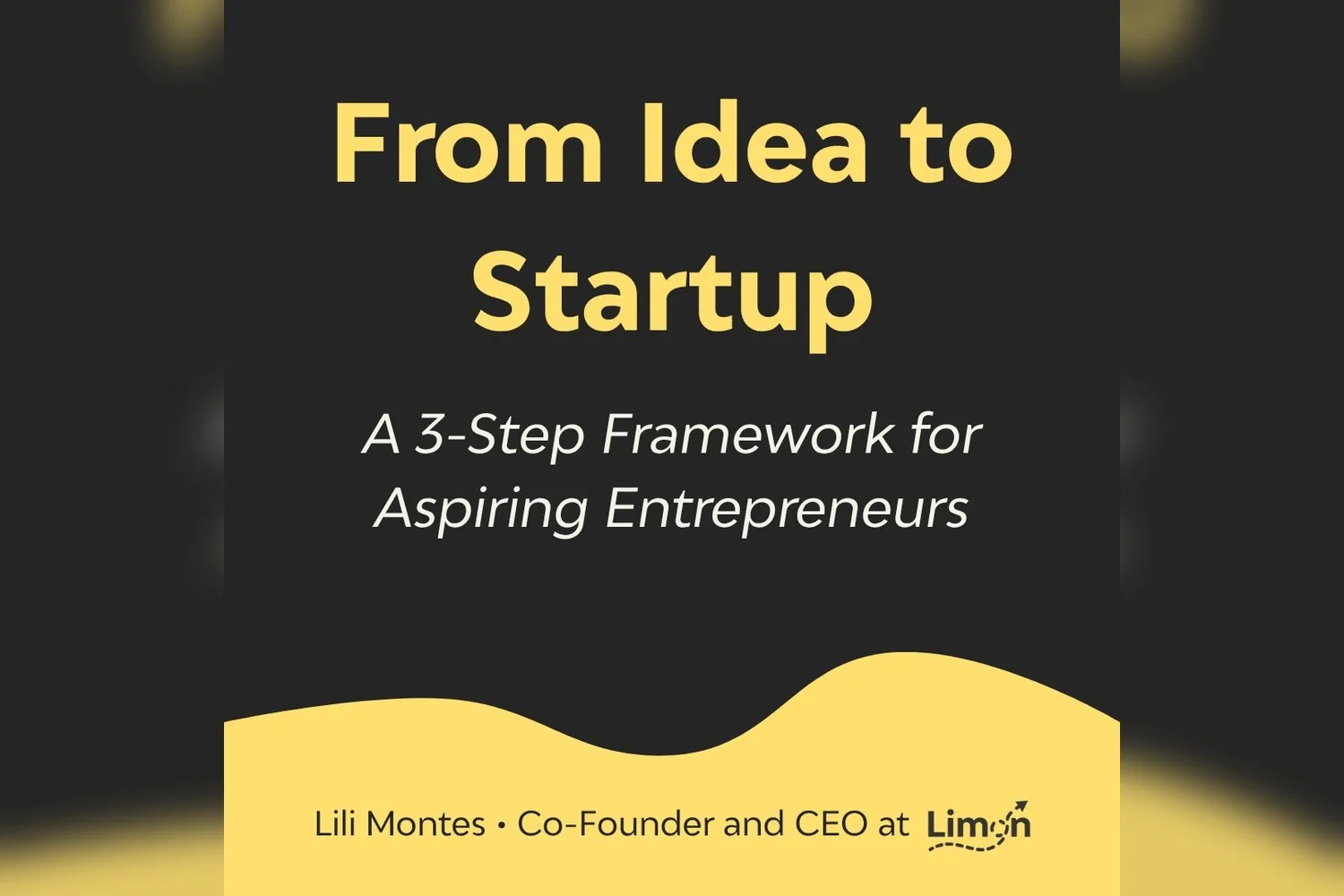 From Idea to Startup: A 3-Step Framework for Aspiring Entrepreneurs