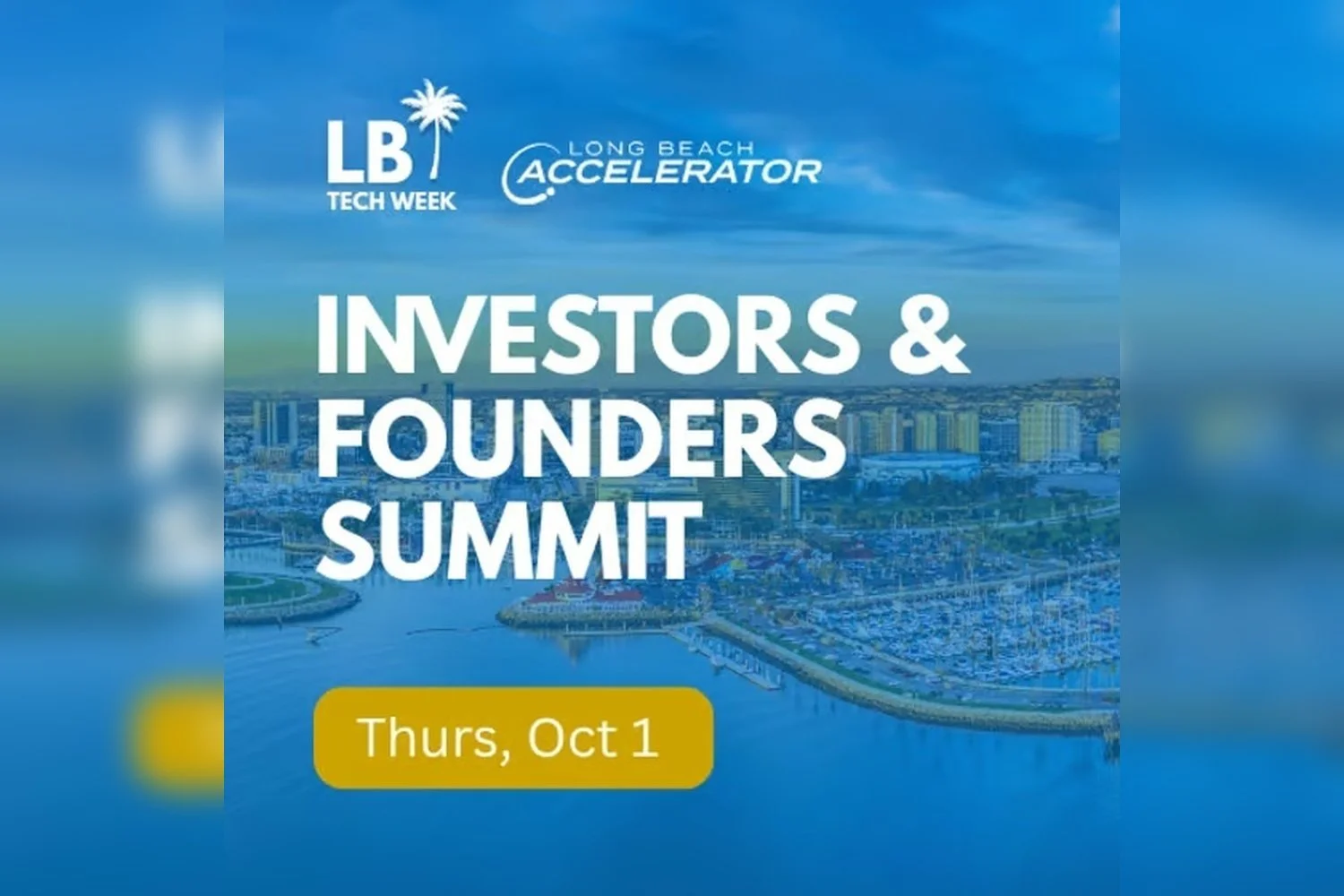 2026 Long Beach Tech Week | LBA 3rd Annual Investors & Founders Summit