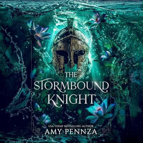 Book cover for 'The Stormbound Knight' by Amy Pennza, featuring a mysterious knight's helmet underwater surrounded by glowing blue flowers and floating water lilies.