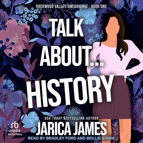 Cover of the book 'Talk About... History' by Jarica James, with a floral background and an illustrated woman in a pink top and purple skirt.