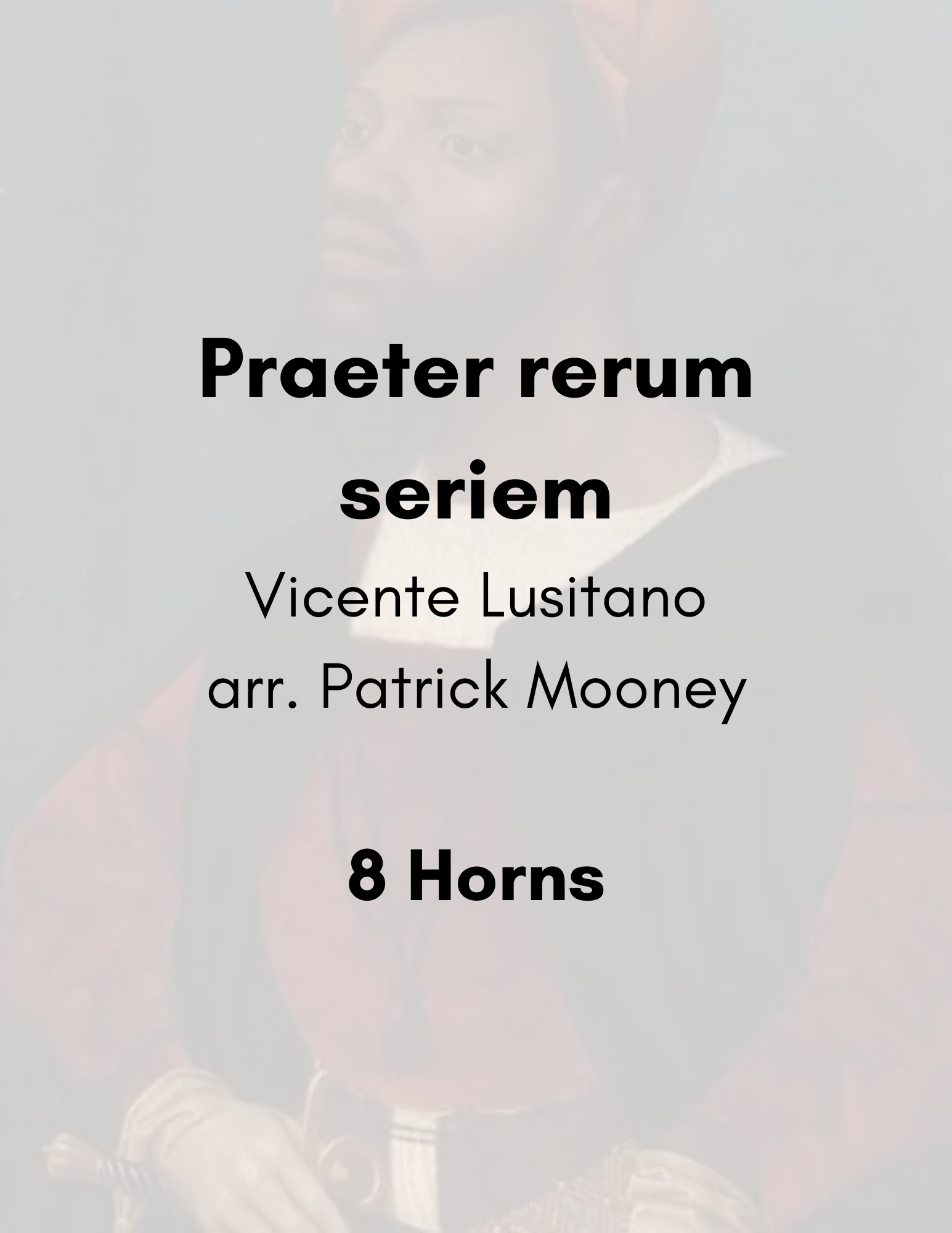 Lusitano, arr. Mooney - Praeter rerum seriem (Poster).png