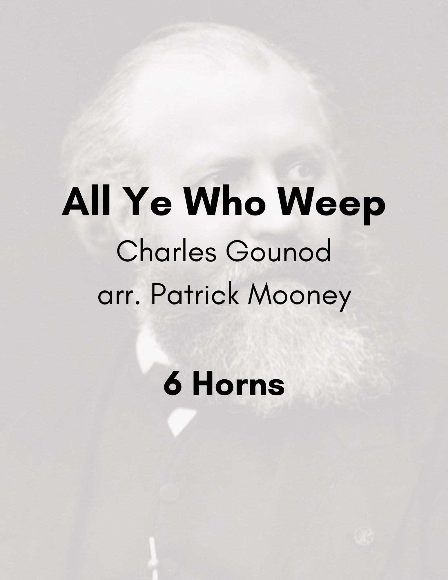 Gounod, arr. Mooney - All Ye Who Weep (Poster).png