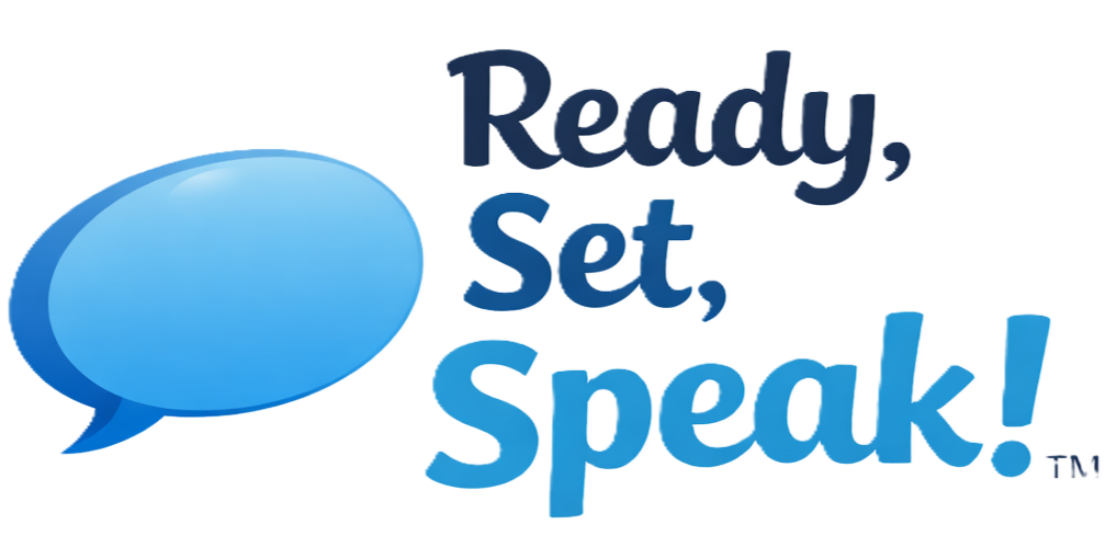 Ready, Set, Speak!