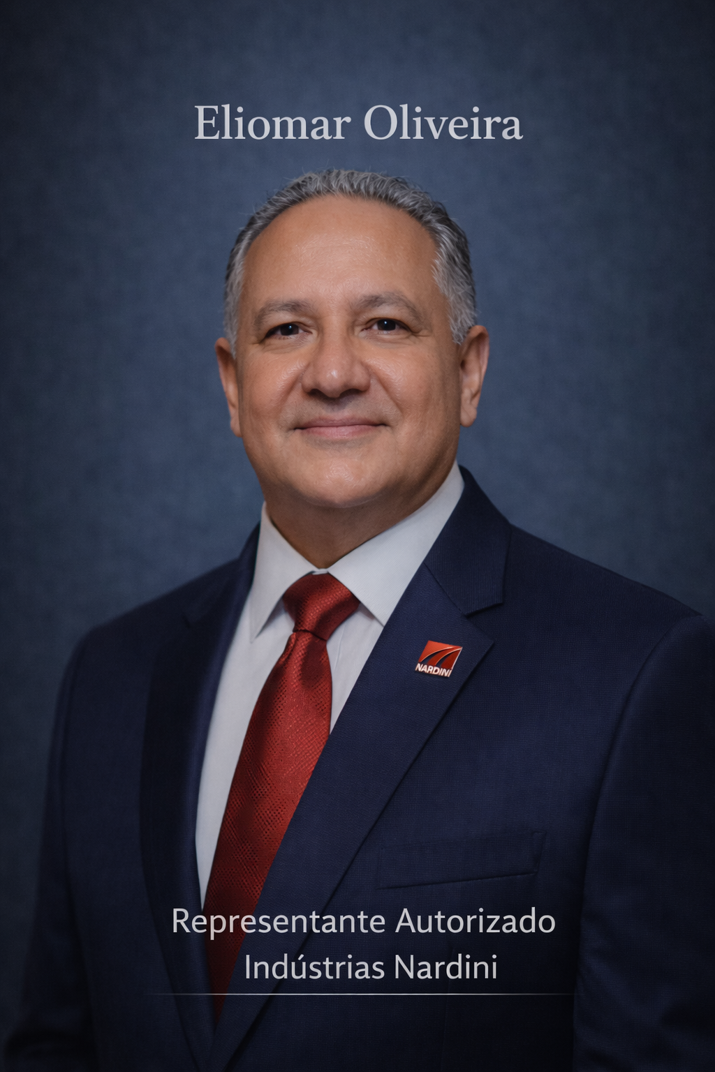 Foto de Eliomar Oliveira vestindo terno, com fundo escuro. Texto na imagem: Eliomar Oliveira, Representante Autorizado Indústrias Nardini, e ele usa um broche da empresa Nardini.
