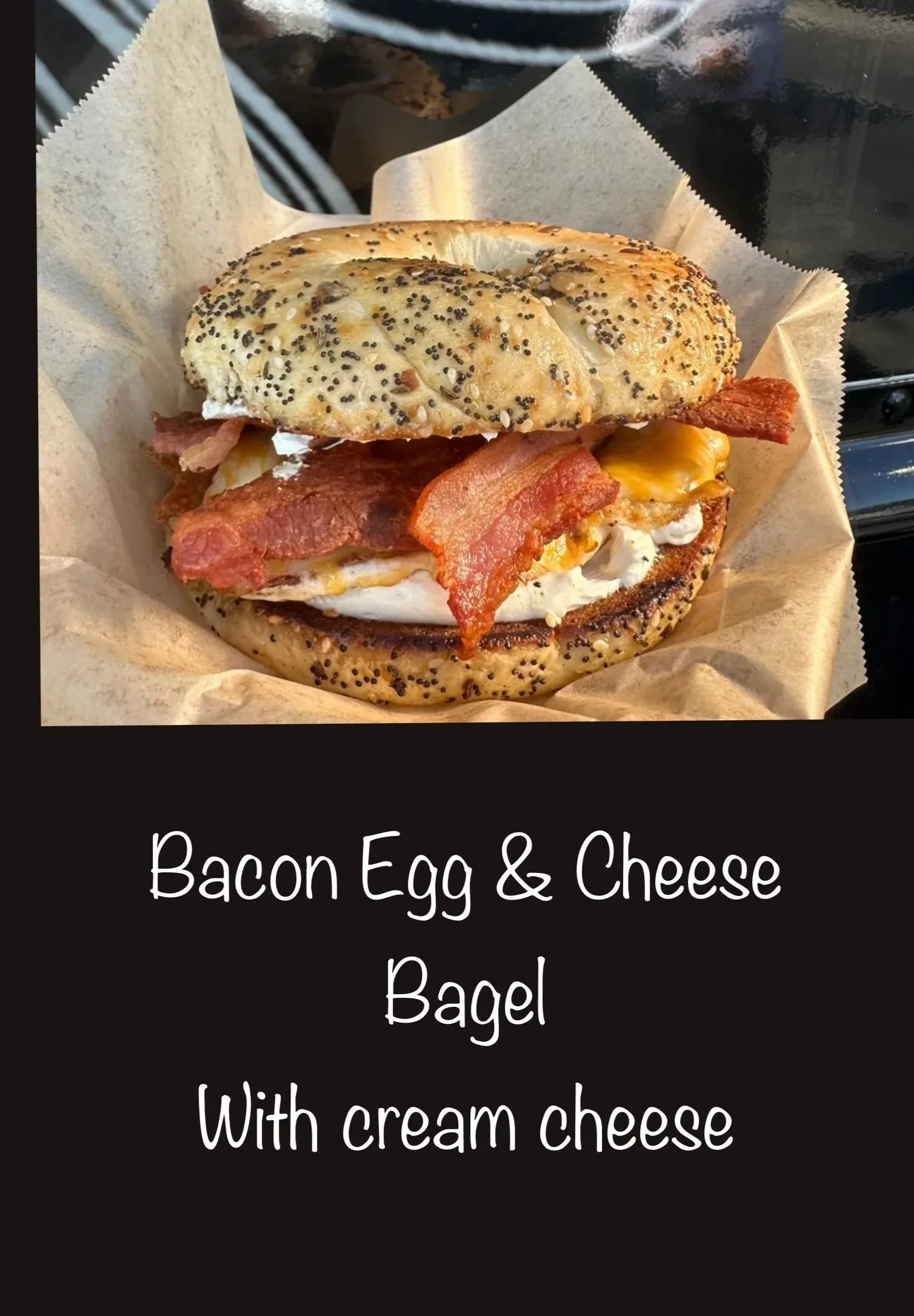 A bacon, egg, and cheese bagel with cream cheese