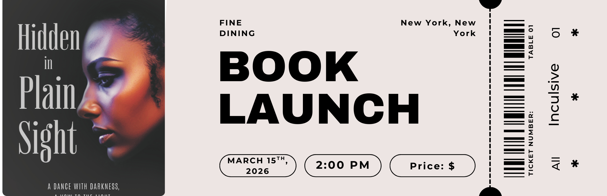 A ticket for a book launch event showing the title 'Hidden in Plain Sight' with a side profile of a woman with makeup and styled hair, event details include date March 15th, 2026, time 2:00 PM, location New York, New York, and placeholder price.