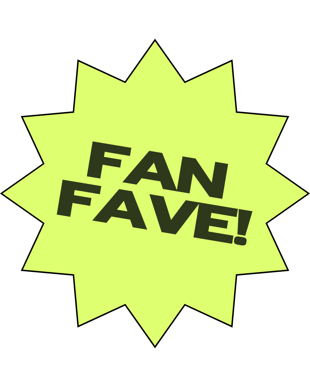Bright yellow-green starburst with black text that says "FAN FAVOR!" in a bold, playful font.