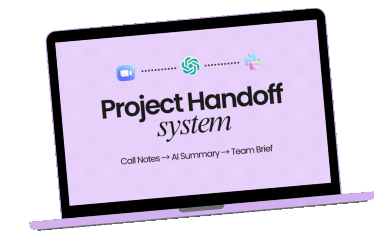 Laptop displaying a presentation slide titled 'Project Handoff system' with icons for Zoom, Slack, and a central workflow. Bullet points say: 'Call Notes → AI Summary → Team Brief'.