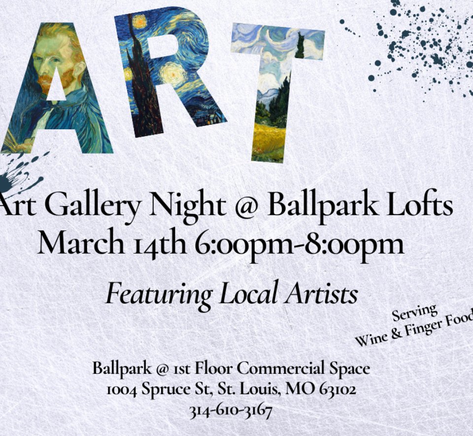 Flyer for an art gallery night at Ballpark Lofts on March 14th from 6:00 pm to 8:00 pm, featuring local artists, with wine and finger foods served, located at 1004 Spruce St., St. Louis, MO.