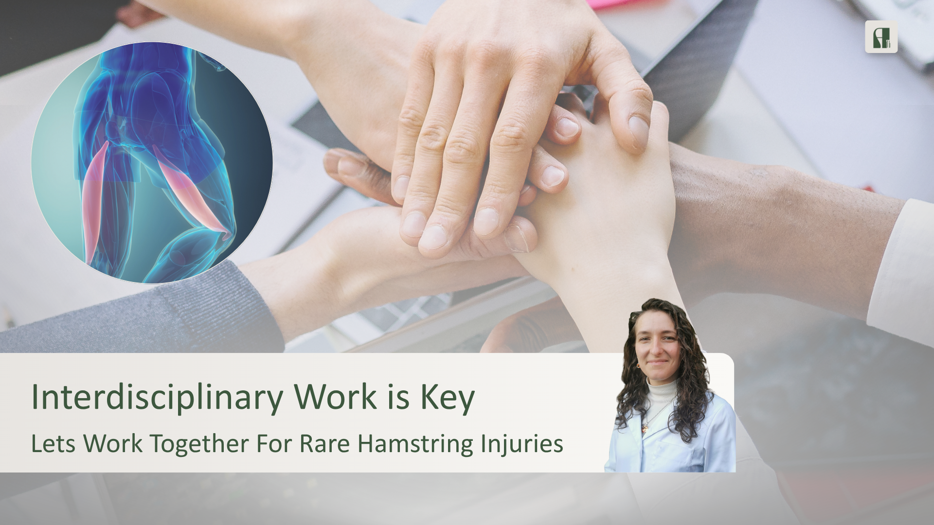 Why Interdisciplinary Work Matters So Much in Proximal Hamstring Ruptures / Avulsions