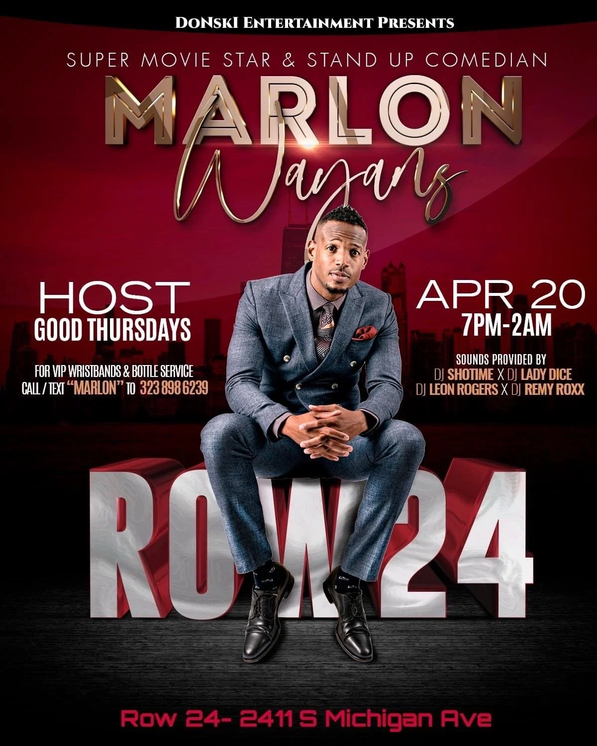 A promotional poster featuring Marlon Wayan for an event at Row 24, 2411 South Michigan Avenue, on April 20th from 7 PM to 2 AM. The poster includes a photo of Marlon Wayan in a blue suit, sitting with hands clasped, and information about the event, including DJ performances and VIP wristbands.