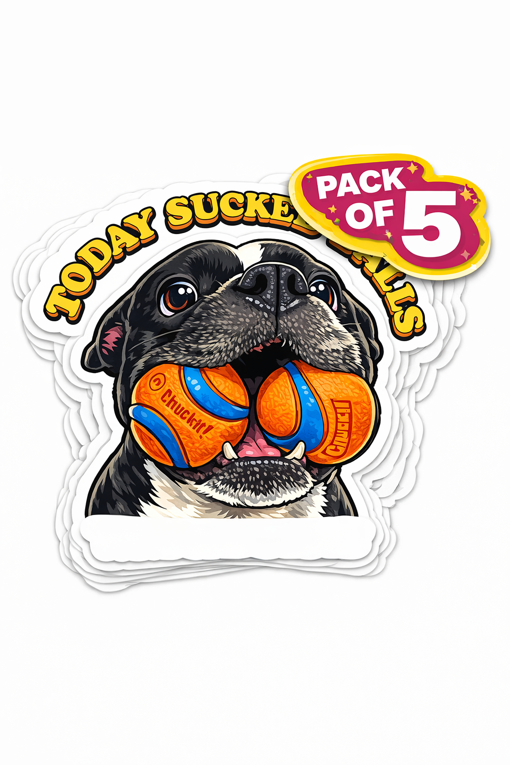 Today Sucked Balls American Bulldog Sticker Pack (5 Pack) | Funny Bulldog Dog Stickers 4x4 | Dog Mom Humor, Work Sucks, People Suck