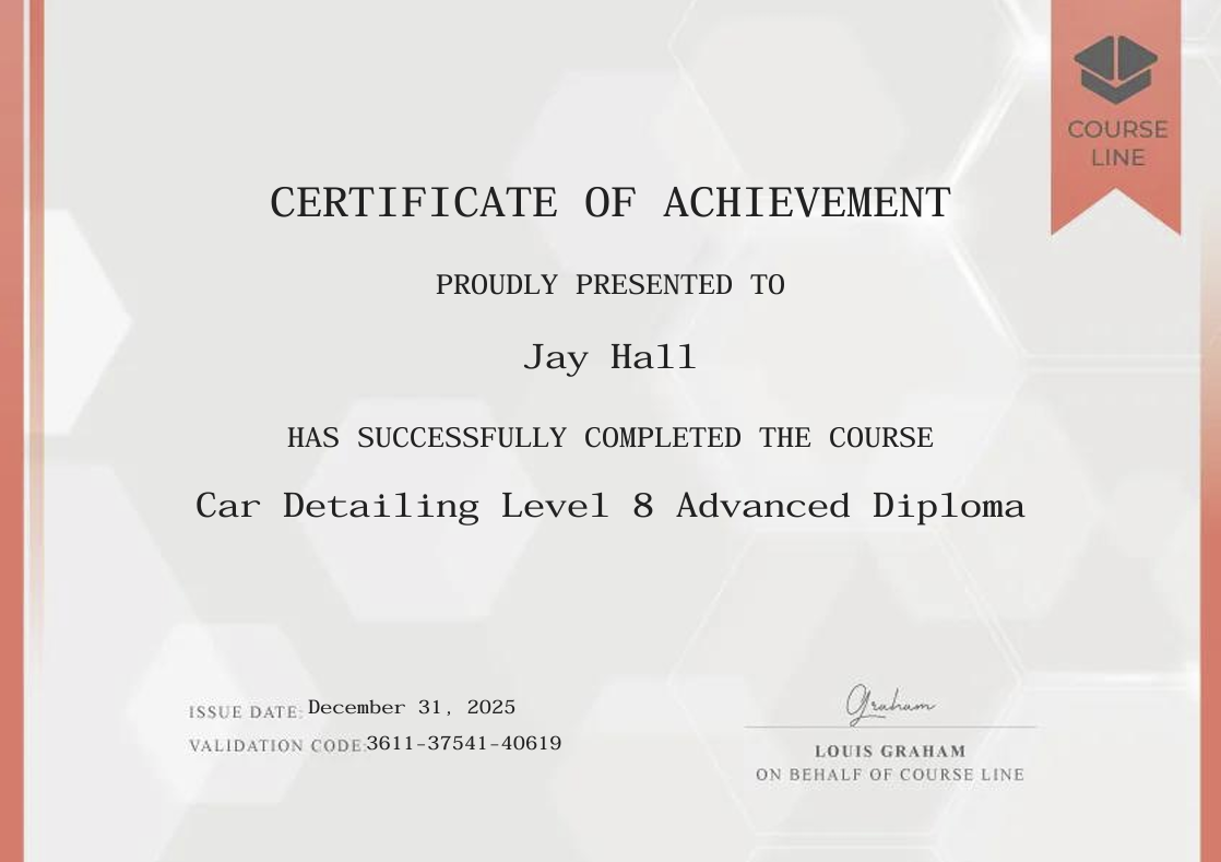 Certificate of achievement awarded to Jay Hall for completing an advanced car detailing diploma, issued December 31, 2025.