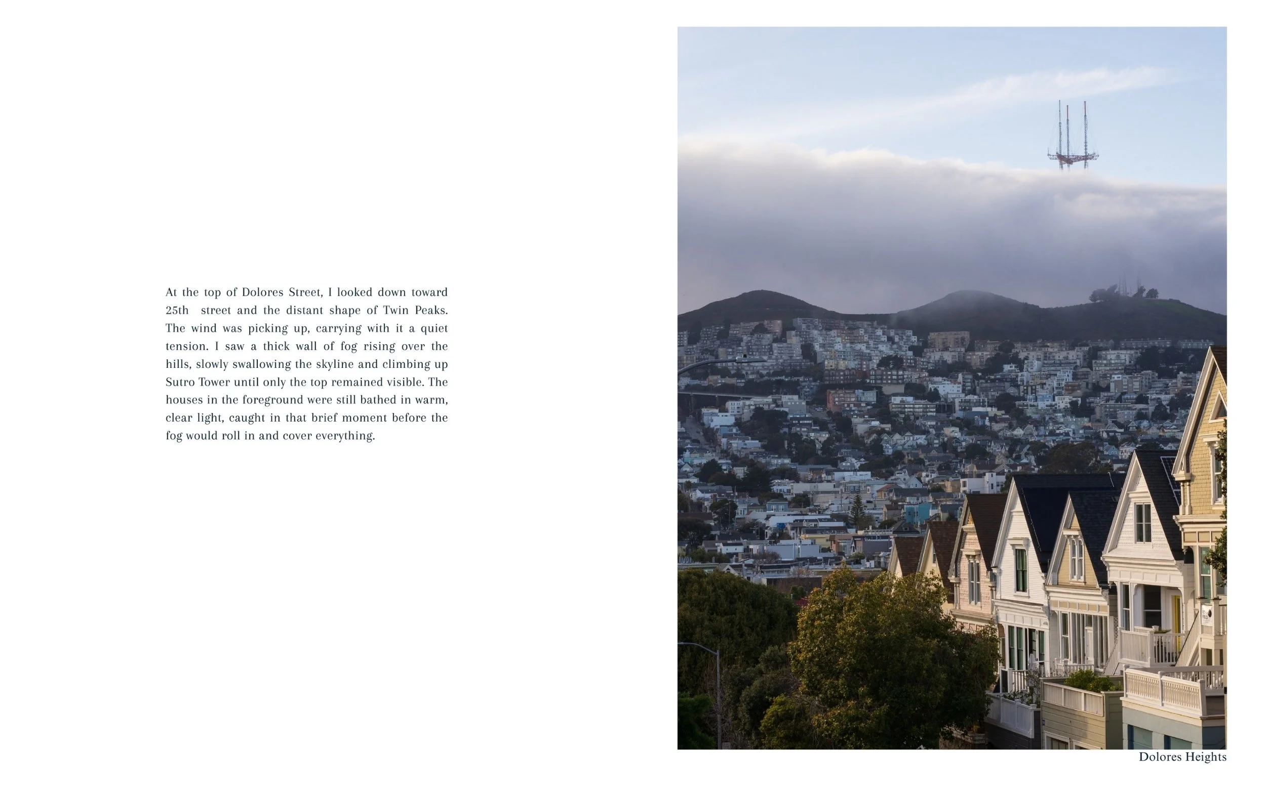Two pages. One page description of the photo. The second picture of houses, in the back fog, Twin Peaks.