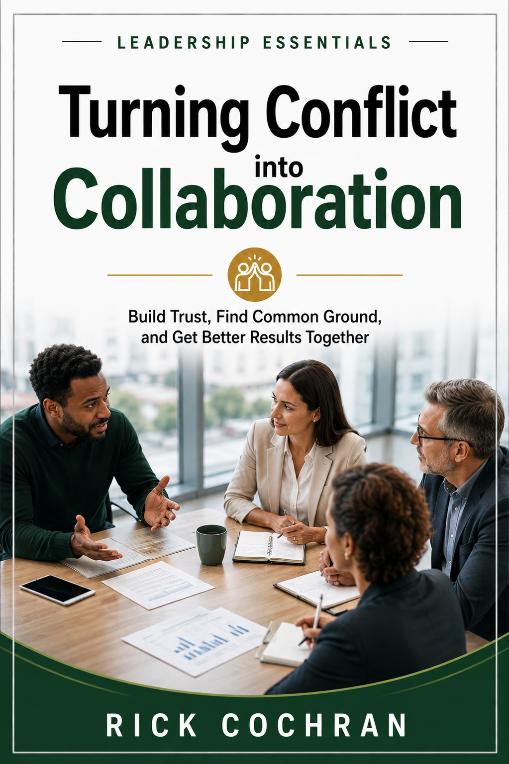 Turning Conflict into Collaboration