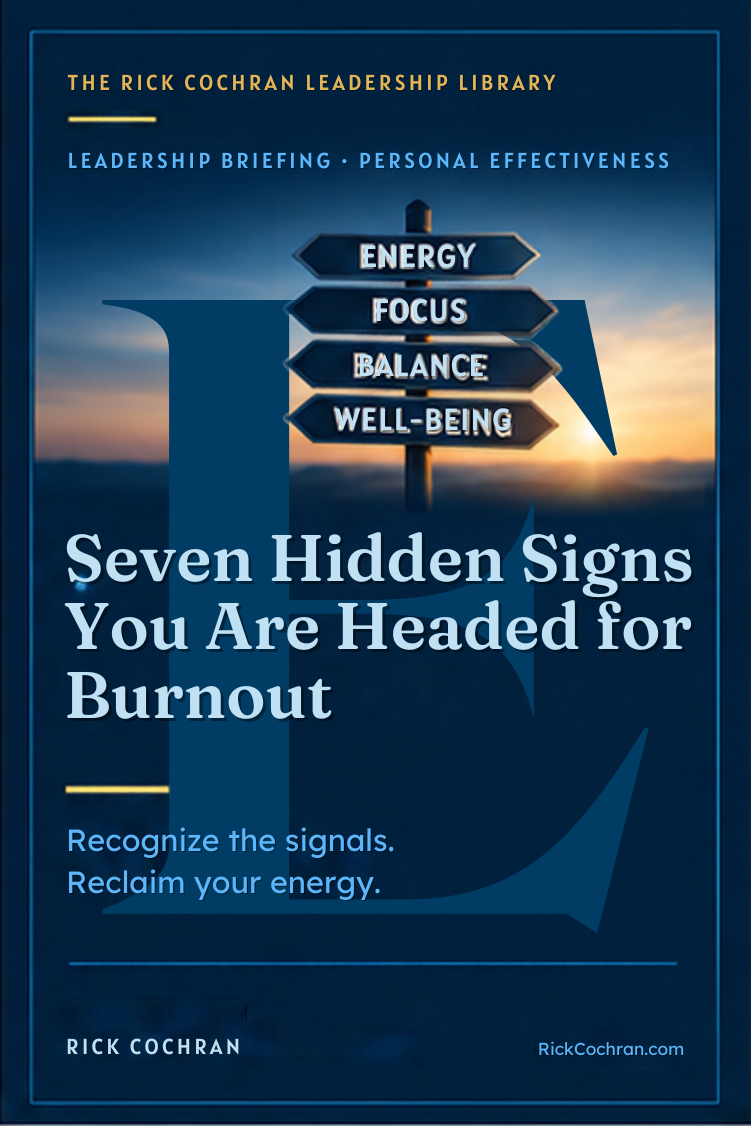 Seven Hidden Signs You Are Headed for Burnout Leadership Briefing