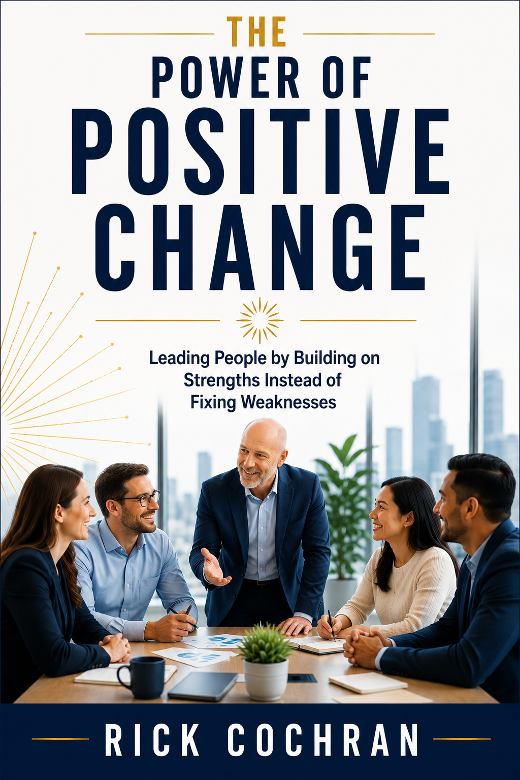 The Power of Positive Change