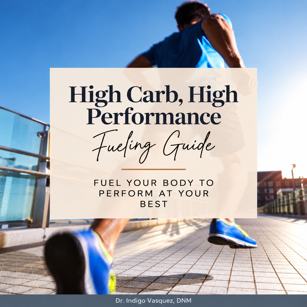 High Carb, High Performance: Fueling Guide