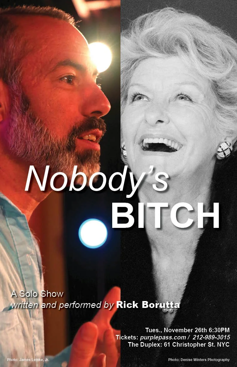 Poster promoting a solo show titled "Nobody's BITCH" performed by Rick Borutta, featuring a split image of a man with a beard on the left and a woman laughing on the right. The show details include date, time, ticket info, and location in NYC.