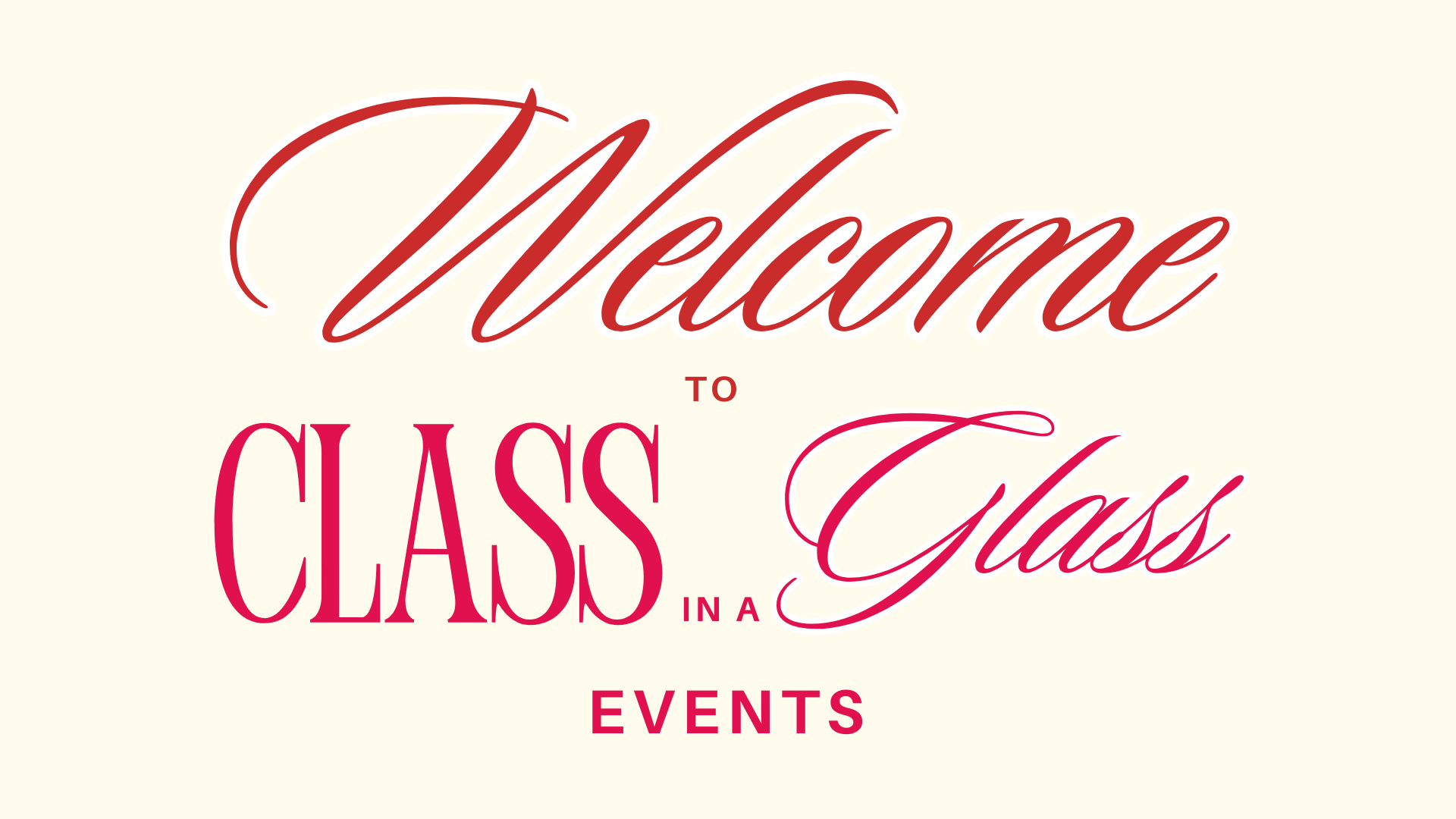 Text reads 'Welcome to Class in a Events' in elegant red and pink fonts on a cream background.
