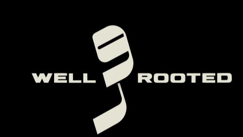 WELL ROOTED PODCAST