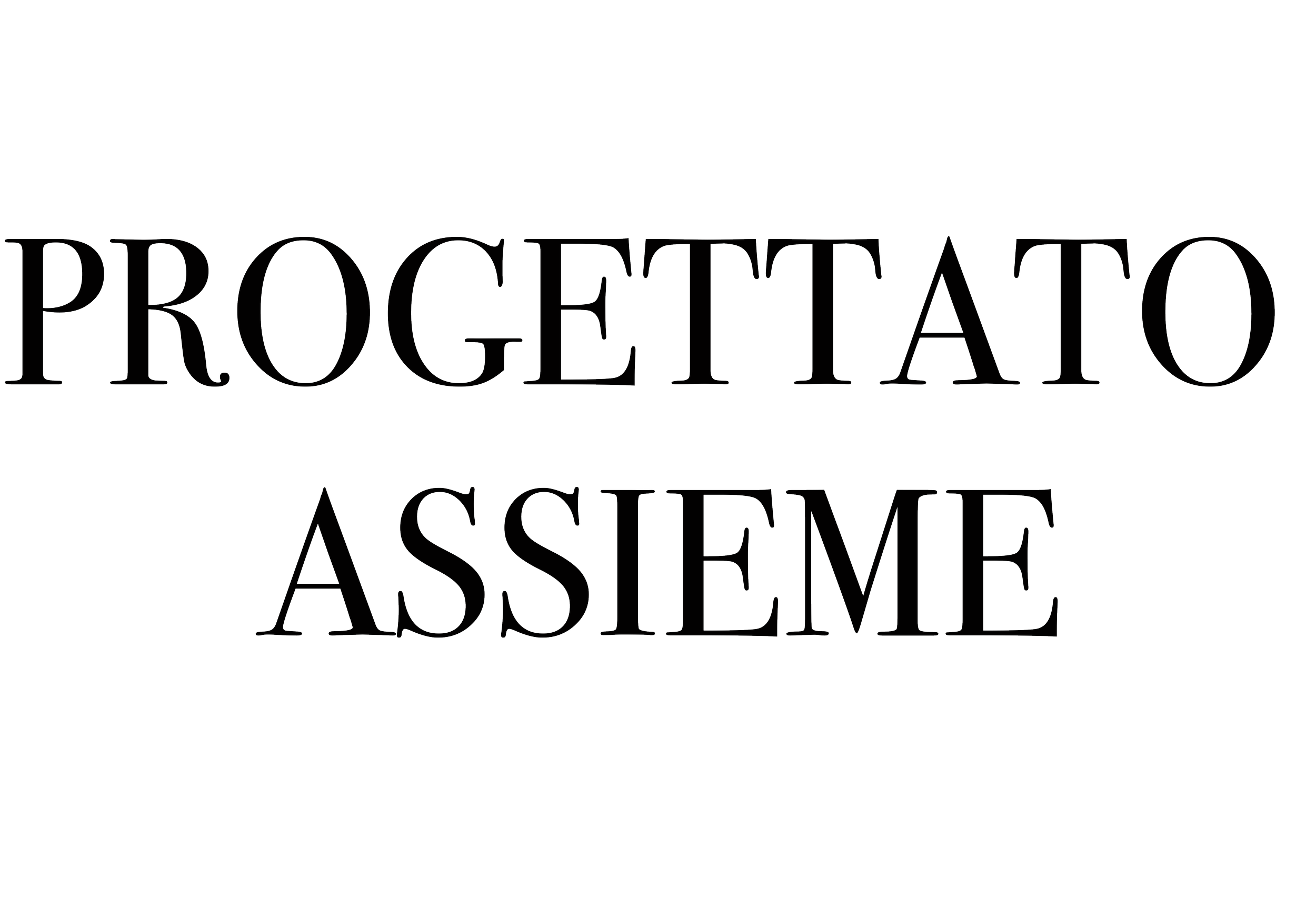 Testo con la frase 'PROGETTATO A SSIEVE' scritto con caratteri grandi e sottili su sfondo nero.