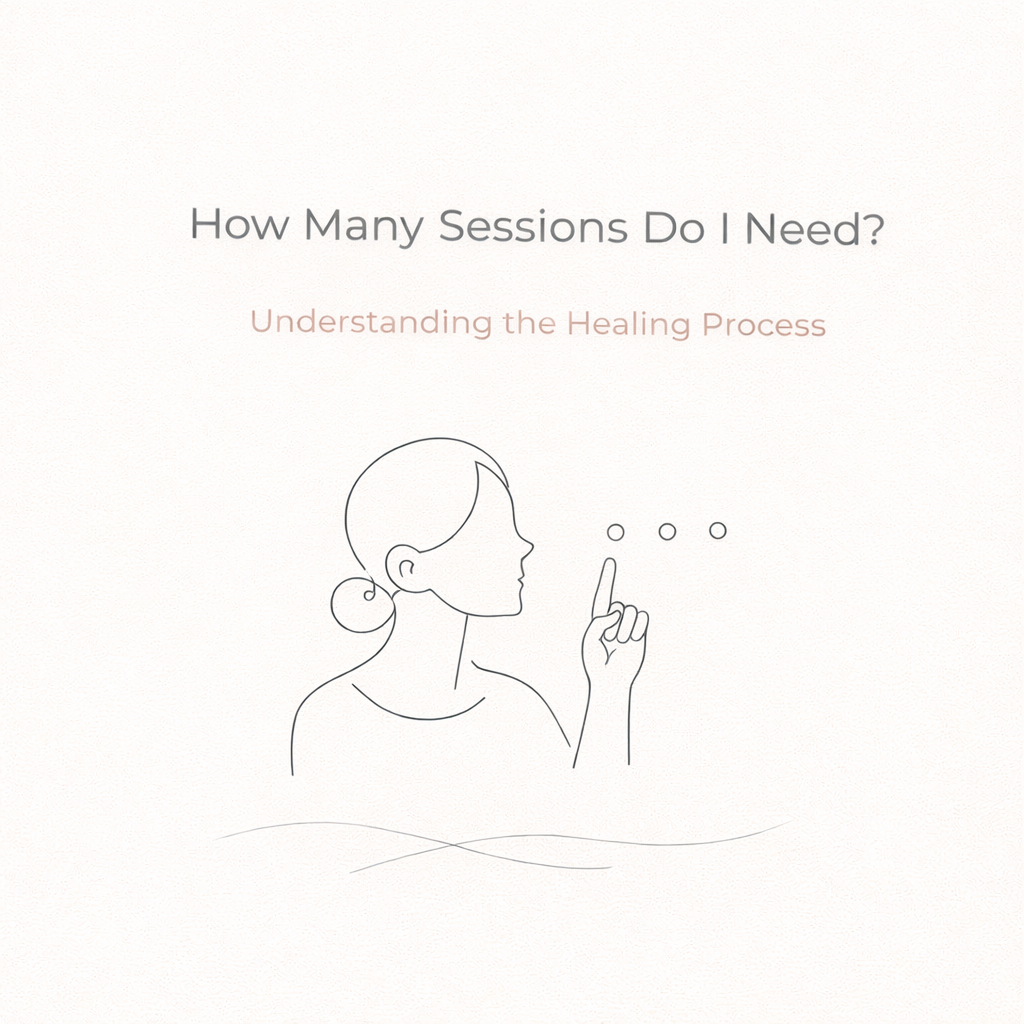 How Many Sessions Do I Need? Understanding the Healing Process