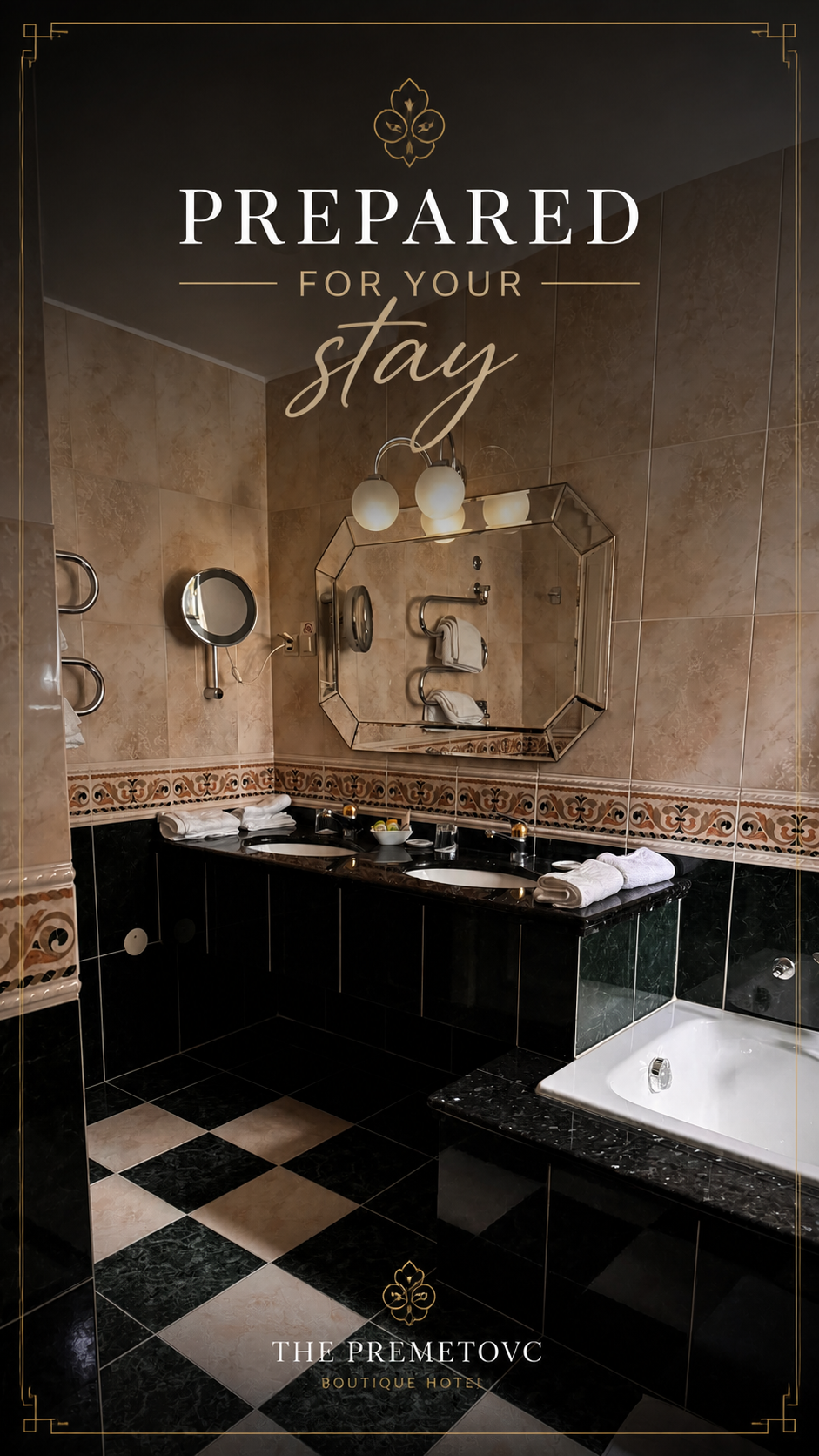 Luxurious hotel bathroom with black and beige tiled floors, double sinks with white towels, and a large mirror. The image has a message that reads, 'Prepared for your stay,' and is branded as 'The Premetovc Boutique Hotel'.