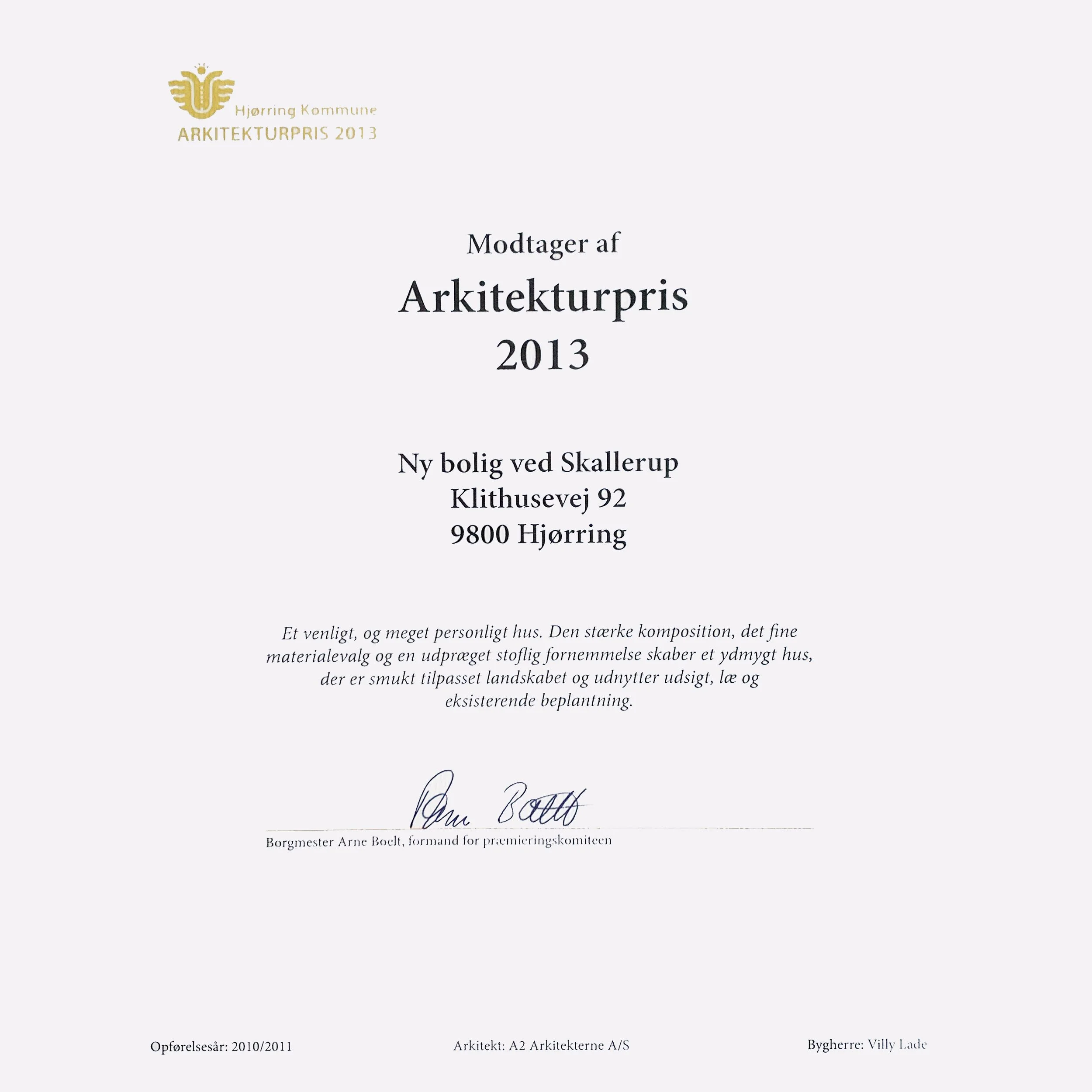 2013 - HJØRRING KOMMUNES ARKITEKTURPRIS - Villa ved Skallerup