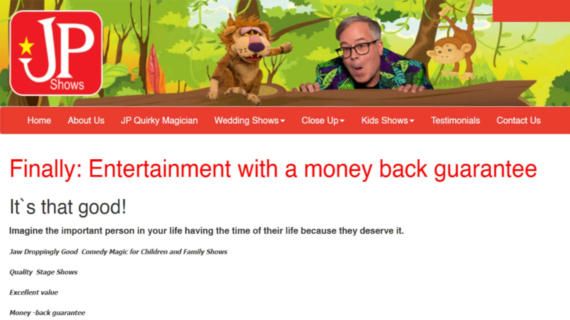 Website of JPShows entertainment company, featuring a man and a puppet lion peeking over a wooden log in a jungle setting with a green leafy background. The page headline reads 'Finally: Entertainment with a money back guarantee' in red text, followed by a brief description of their stage shows.