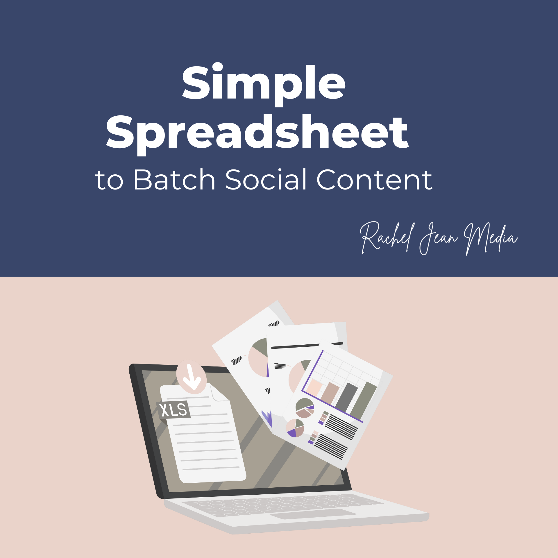 Book cover titled 'Simple Spreadsheet to Batch Social Content' by Rachel Jean Media, featuring an illustrated laptop with documents, graphs, and a spreadsheet icon on the screen, set against a split dark blue and light pink background.