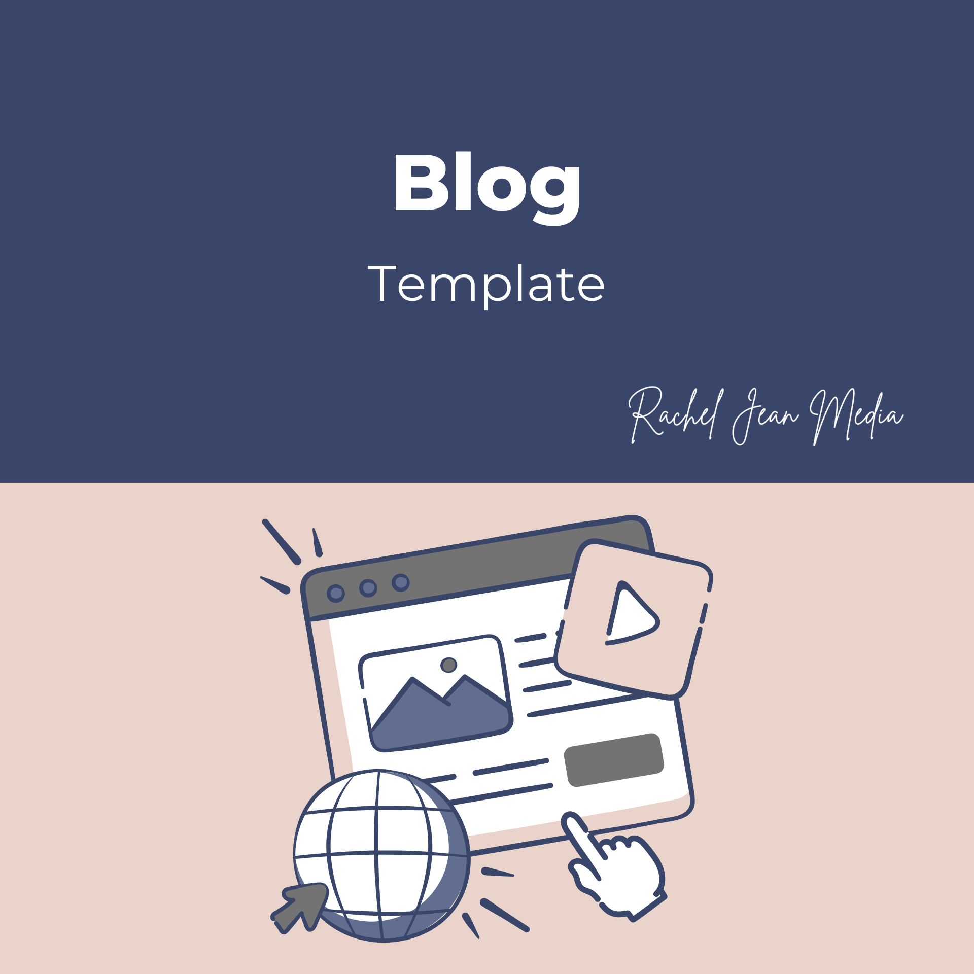 Blog template divided into navy blue top section with white text and light pink bottom section featuring a digital illustration of a web page with images, a play button, a globe, and a pointing hand.