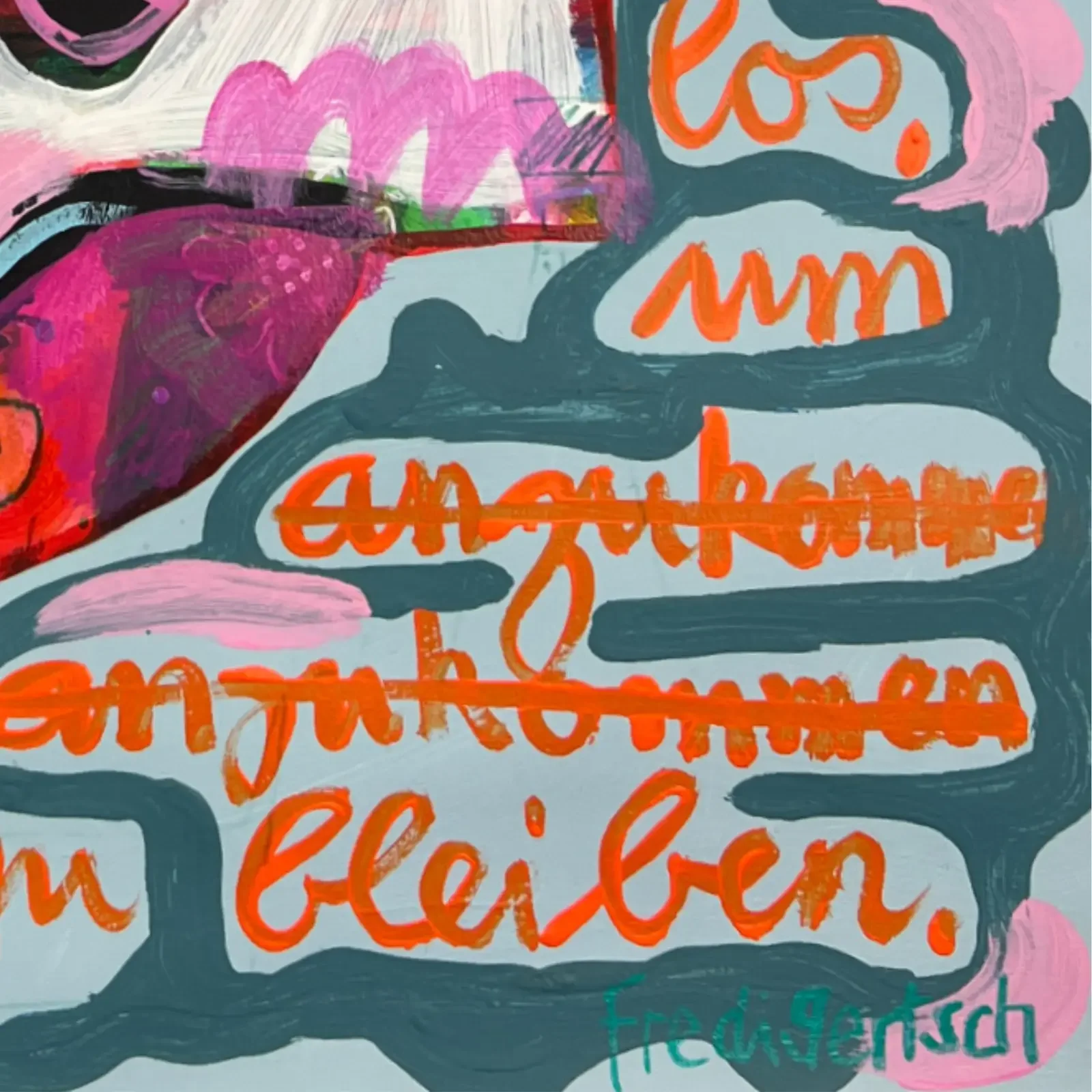 Detail Text „Ich lasse los, um zu bleiben“, Pop Art Acrylgemälde VogelLisi, Fredi Gertsch, 2026