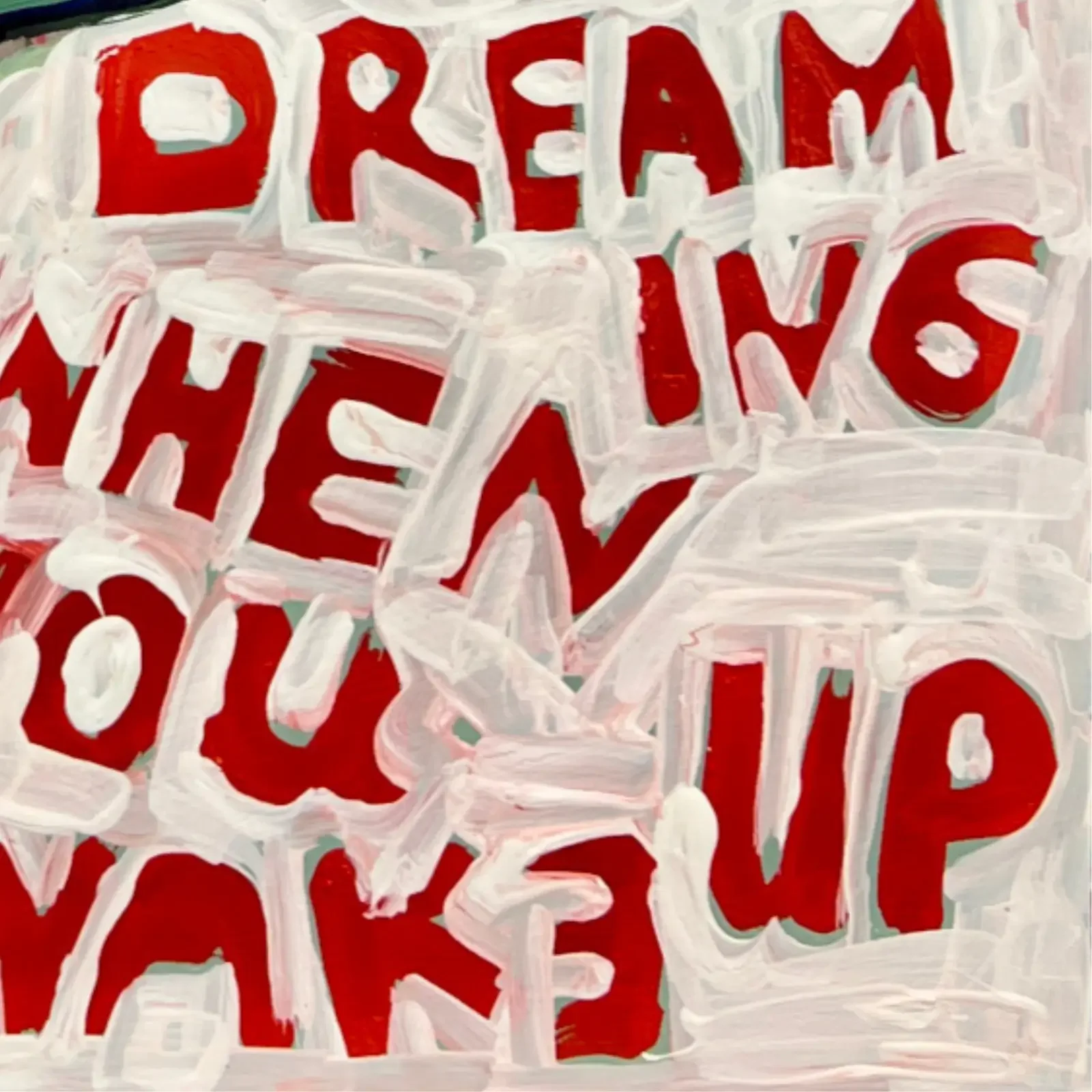 Detail Spruch „Why stop dreaming when you wake up“, Pop Art Acrylgemälde VogelLisi – Flower Mind, Fredi Gertsch, 2026