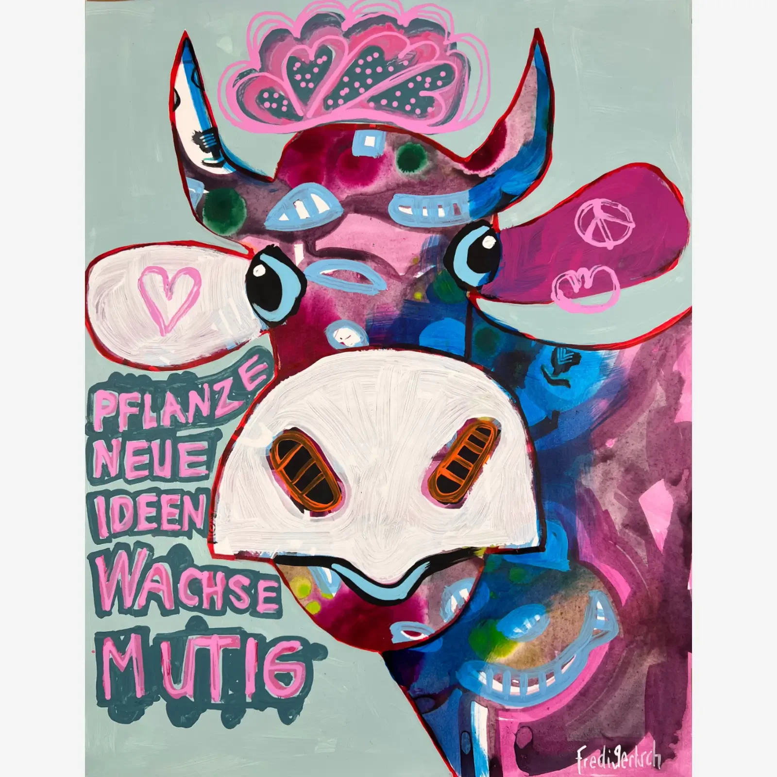 VogelLisi – Pflanze neue Ideen, wachse mutig, Pop Art Acrylgemälde auf Papier 50 x 64 cm mit VogelLisi, Statement-Text, Herzen und Peace-Zeichen, Fredi Gertsch, 2026