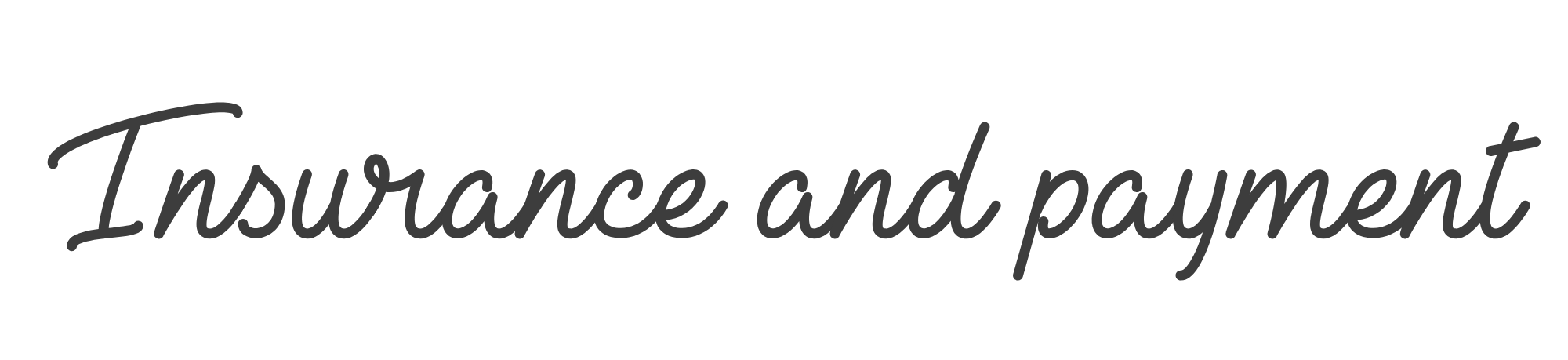 The words "Insurance and payment" in black cursive script on a white background.