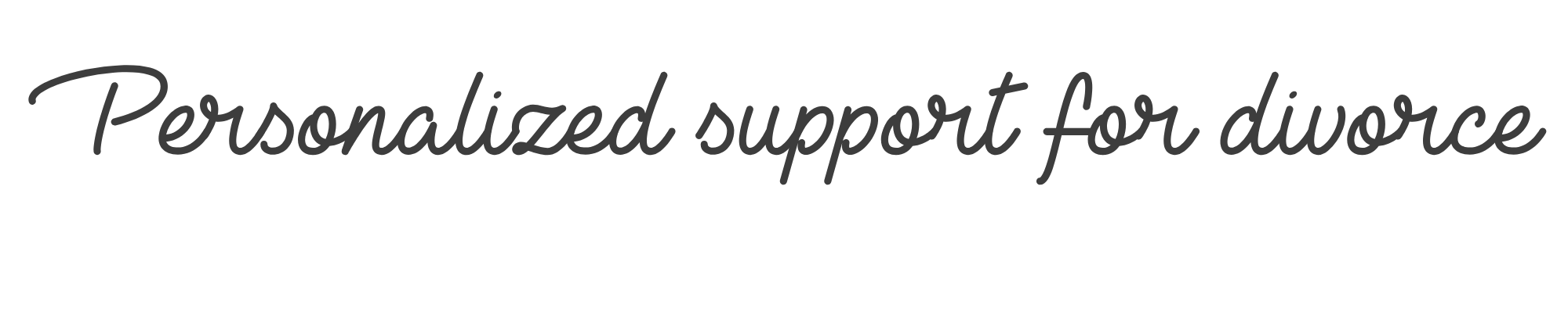 Text saying 'Personalized support for divorce' in black cursive font on a white background.