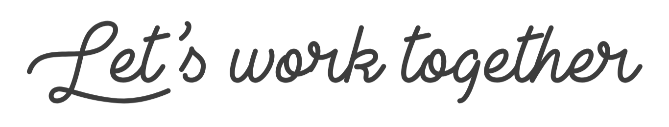 A graphic with the phrase "Let’s work together" written in cursive font.