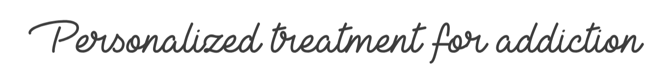 Text on a black background that reads "Personalized treatment for addiction" in gray cursive font.