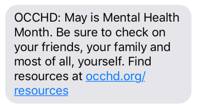 Text message about May being mental health month, advising to check on friends, family, and oneself, and providing a link to occhd.org/resources.