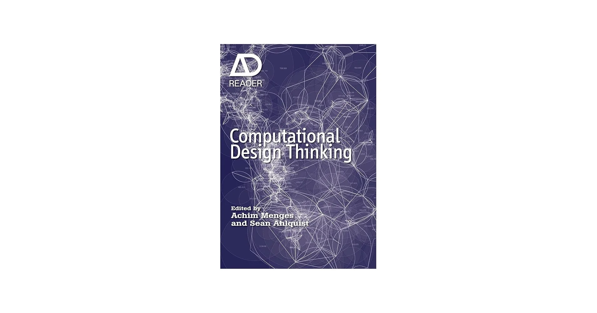 BOOK:  COMPUTATIONAL DESIGN THINKING Achim Menges & Sean Ahlquist