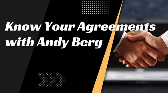 Know Your Agreements with Andy Berg