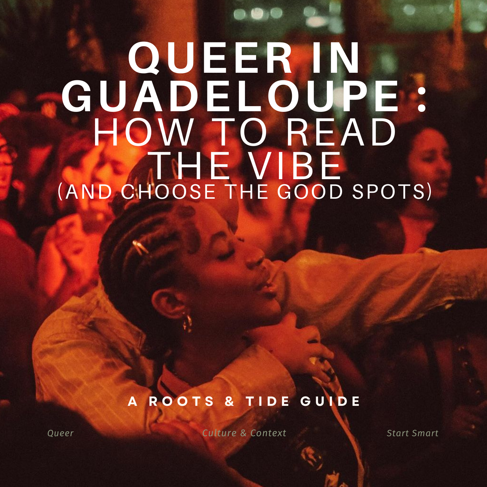 Queer in Guadeloupe : how to read the vibe (and choose the good spots)