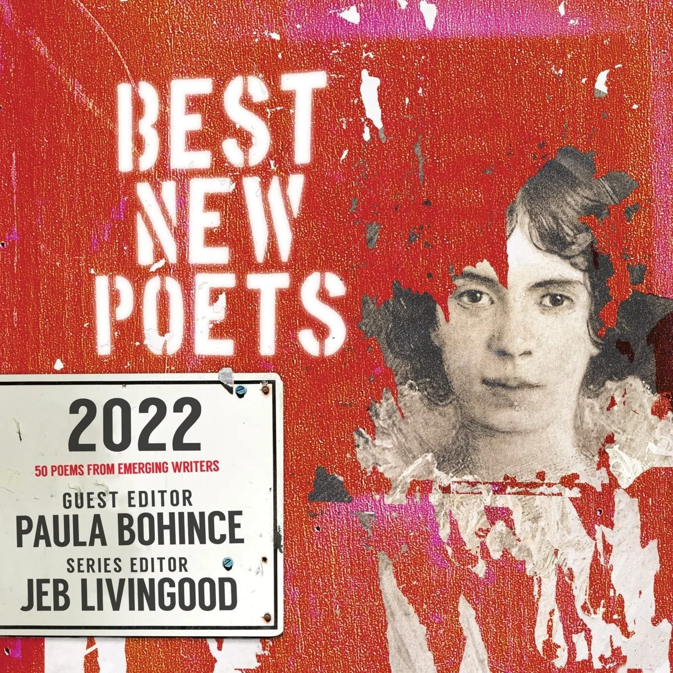 Cover of Best New Poets 2022, featuring a black and white portrait of Emily Dickinson with short, dark hair, surrounded by red and pink paint splatters and text naming the guest editor (Paula Bohince) and series editor (Jeb Livingood).
