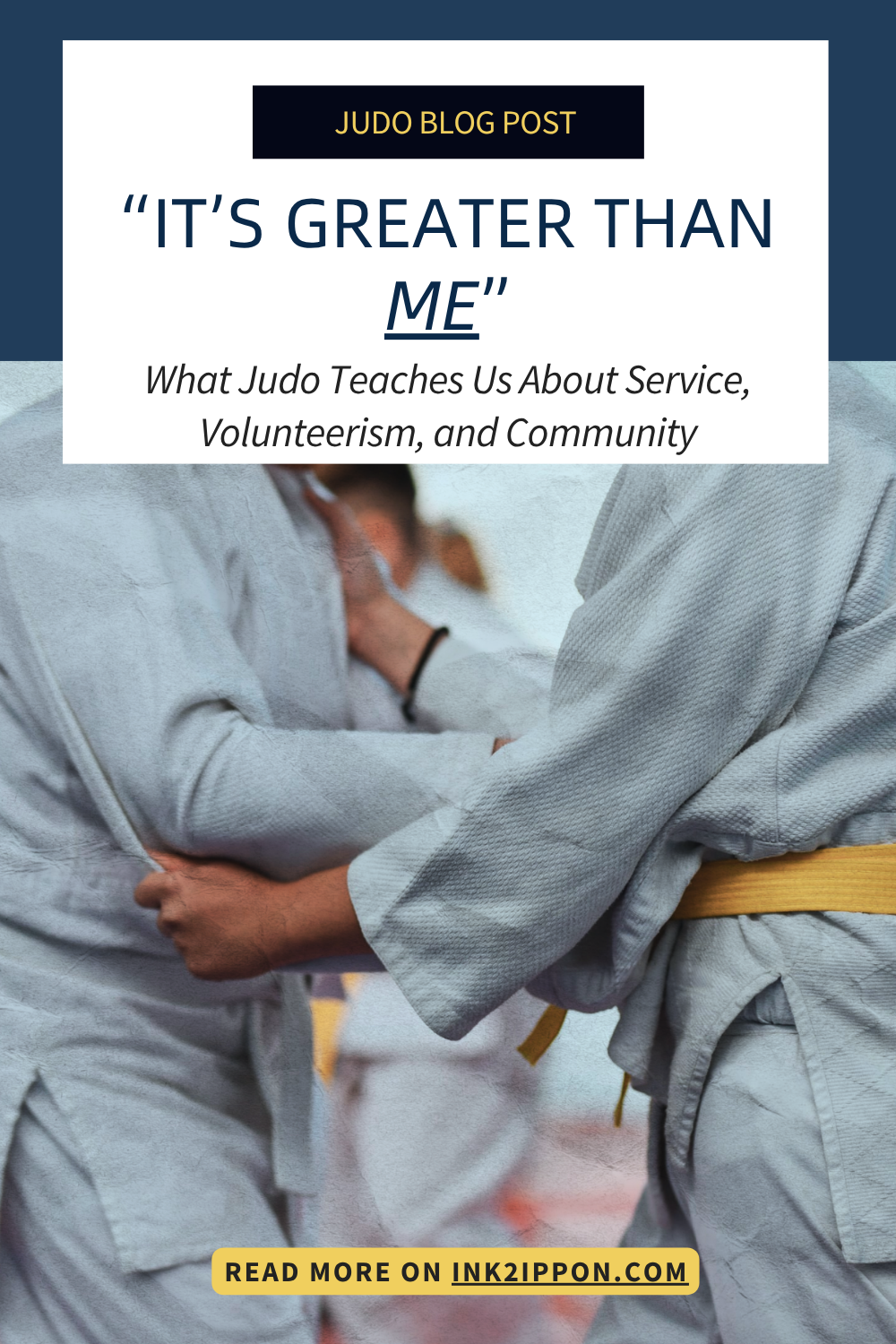 It’s Greater Than Me: What Judo Teaches Us About Service, Volunteerism, and Community
