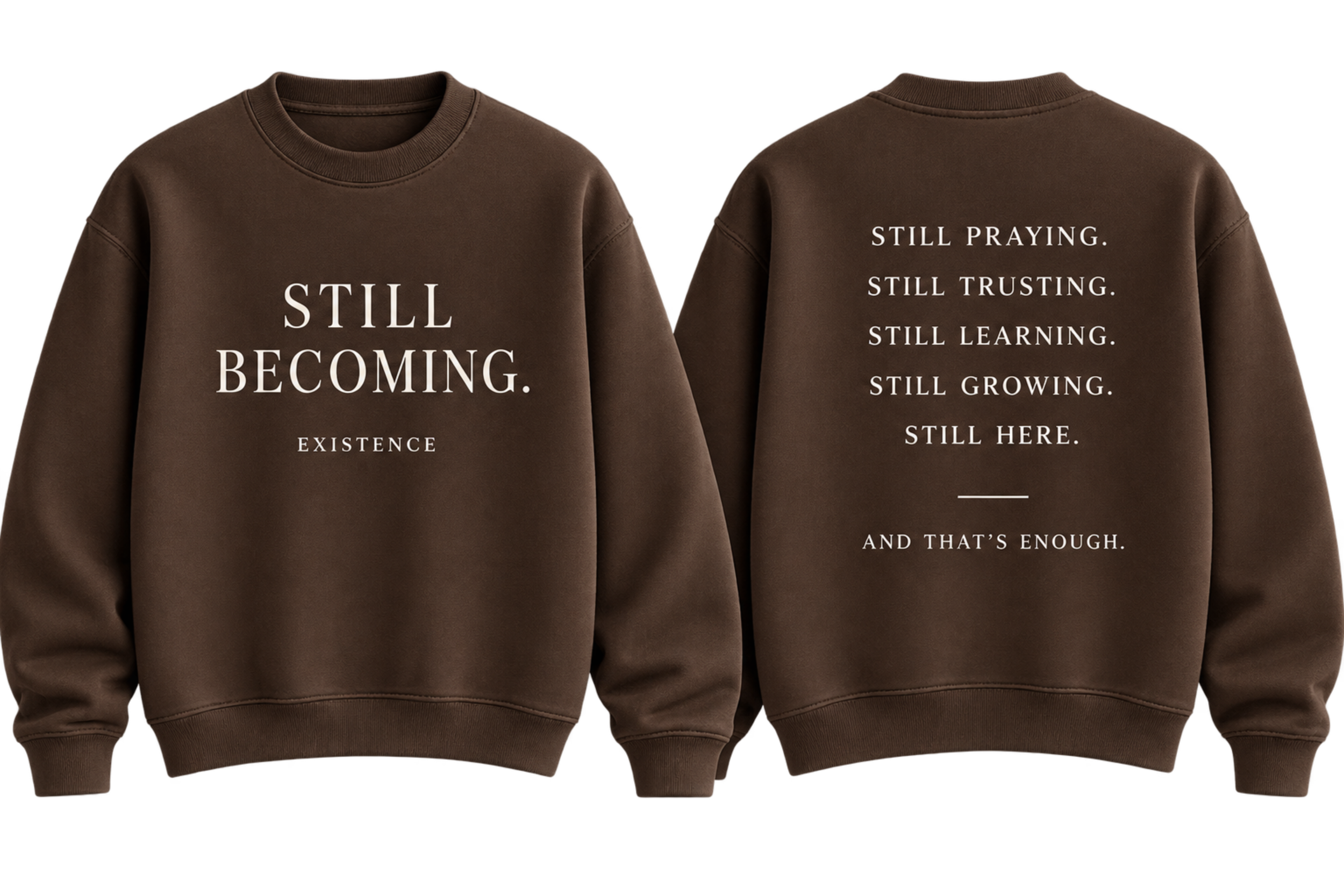STILL BECOMING- And That's Enough